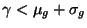 $\gamma < \mu _{g} + \sigma _{g}$
