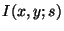 $I(x,y;s)$